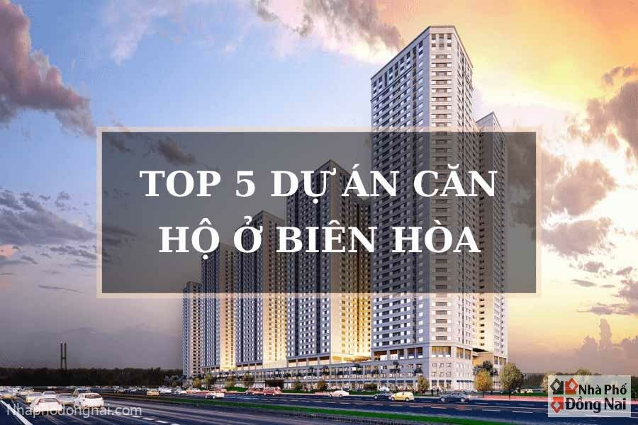 top-5-du-an-can-ho-o-bien-hoa