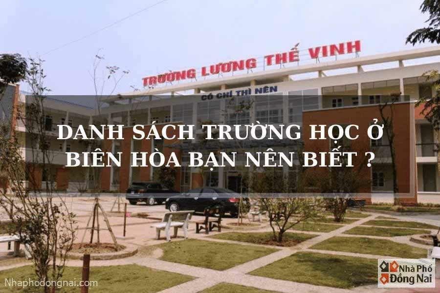 danh-sach-truong-hoc-o-bien-hoa-ma-ban-nen-biet