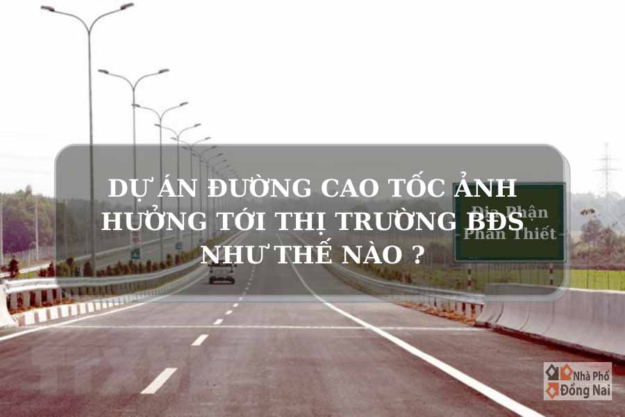 Ảnh Hưởng Của Cao Tốc Dầu Dây Bình Thuận
