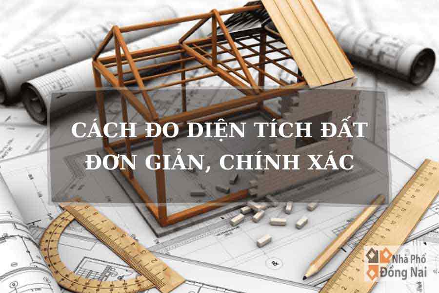 cach-do-dien-tich-dat-don-gian-chinh-xac