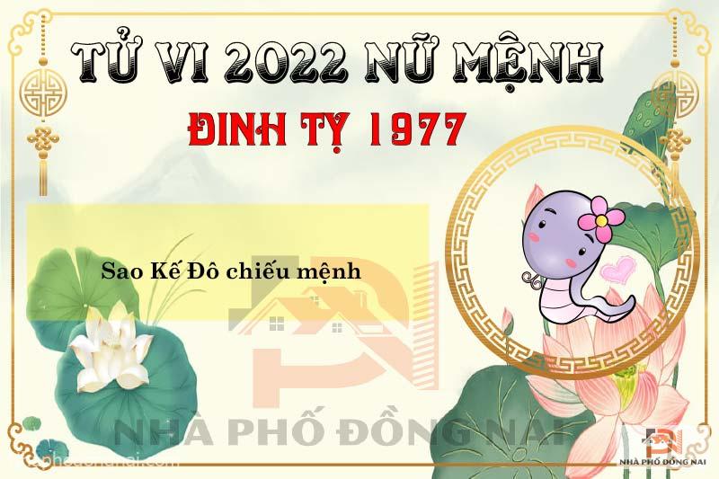 sao-chieu-menh-tuoi-1977-dinh-ty-nam-2022-nu-menh