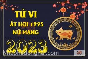 tu-vi-tuoi-at-hoi-1995-nam-2023-nu-mang