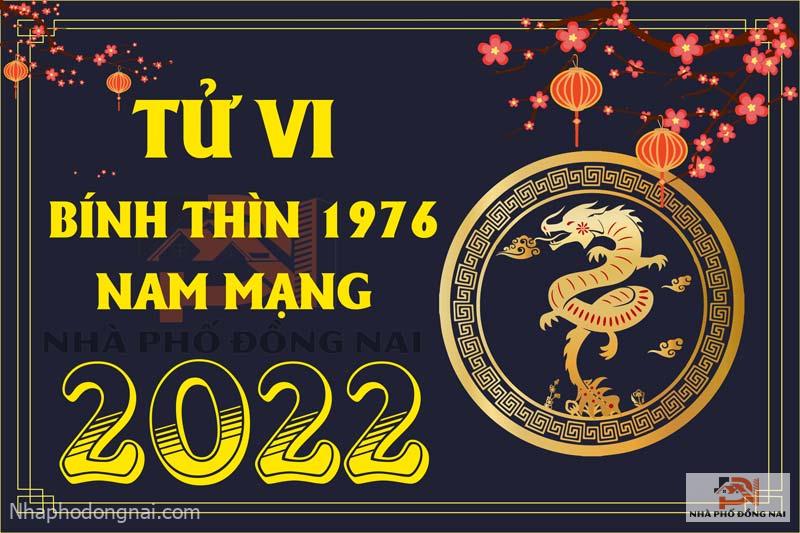Xem Tử Vi Tuổi Bính Thìn 1976 Năm 2022 Nam Mạng