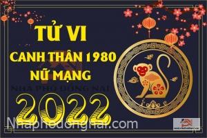 tu-vi-tuoi-canh-than-1980-nam-2022-nu-mang