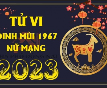 tu-vi-tuoi-dinh-mui-1967-nam-2023-nu-mang
