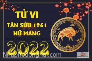 tu-vi-tuoi-tan-suu-1961-nam-2022-nu-mang