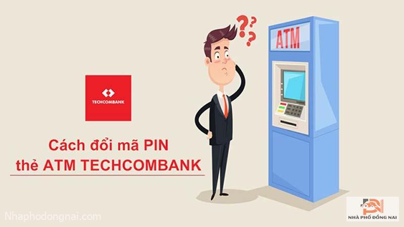 cach-doi-ma-pin-the-atm-techcombank