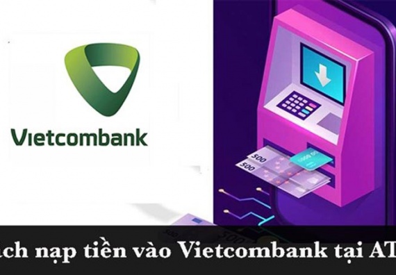 cach-nap-tien-vao-the-atm-vietcombank