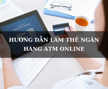 huong-dan-lam-the-ngan-hang-online