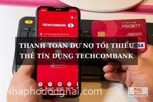 thanh-toan-du-no-toi-thieu-the-tin-dung-techcombank