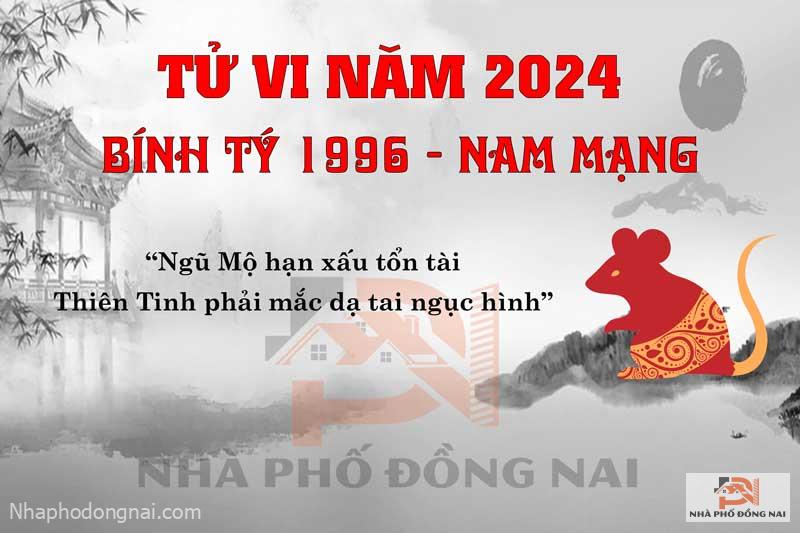 Vận Hạn Năm 2024 Của Tuổi Bính Tý 1996 Nam Mạng