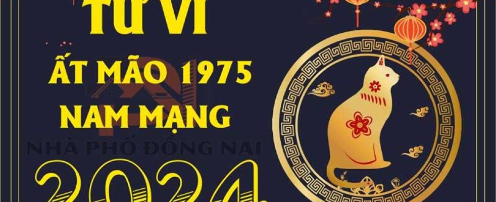 tu-vi-tuoi-at-mao-1975-nam-2024-nam-mang