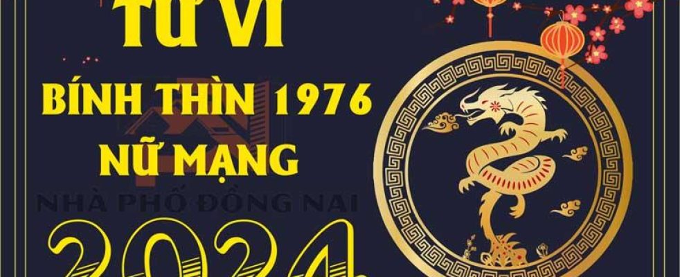 tu-vi-tuoi-binh-thin-1976-nam-2024-nu-mang