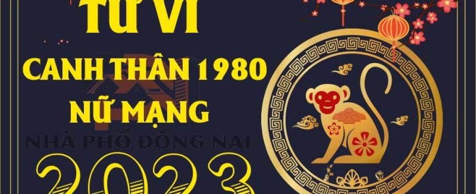 tu-vi-tuoi-canh-than-1980-nam-2023-nu-mang