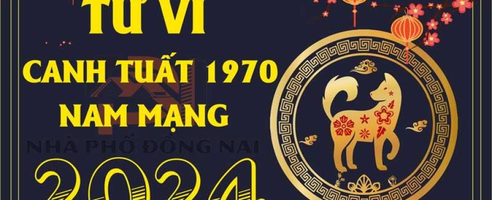 tu-vi-tuoi-canh-tuat-1970-nam-2024-nam-mang