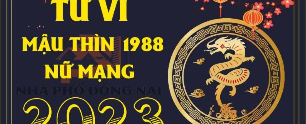 tu-vi-tuoi-mau-thin-1988-nam-2023-nu-mang